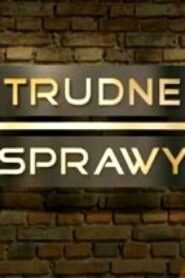 Trudne sprawy