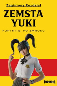 Zaginiony Rozdział: Zemsta Yuki