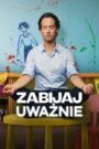 Zabijaj uważnie